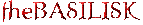 theBASILISK