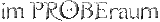 imPROBEraum